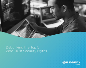 Debunking the Top 5 Zero Trust Security Myths