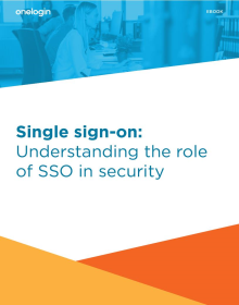 Single sign-on: Understanding the role of SSO in security