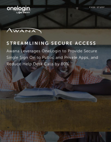 Awana Leverages OneLogin to Provide Secure Single Sign On to Public and Private Apps and Reduce Help Desk Calls by 80%